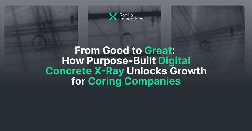 From Good to Great: How Purpose-Built Digital Concrete X-Ray Unlocks Growth for Coring Companies