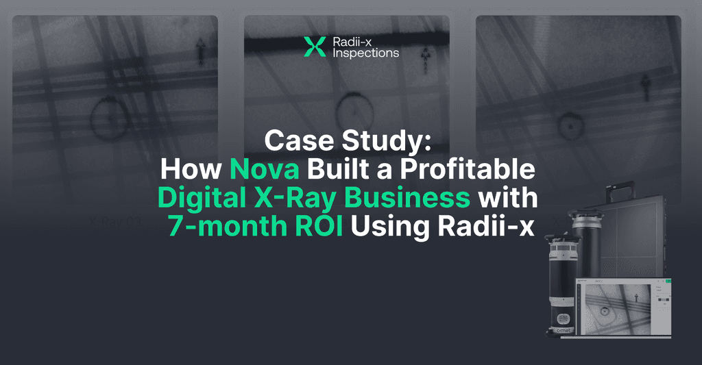 Case Study: How Nova built a profitable Digital X-Ray business with a 7-month ROI using Radii-x